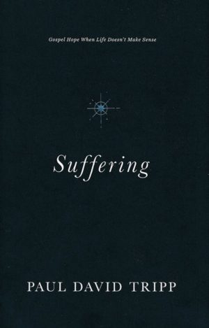 Paul David Tripp - Suffering