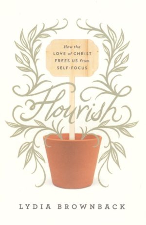 Lydia Brownback - Flourish