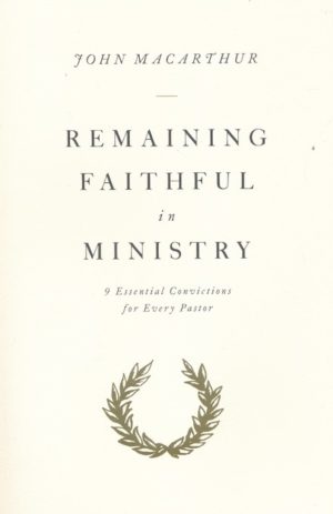 John MacArthur - Remaining Faithful in Ministry