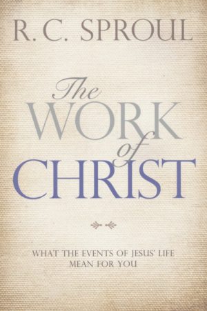 R.C. Sproul - The Work of Christ