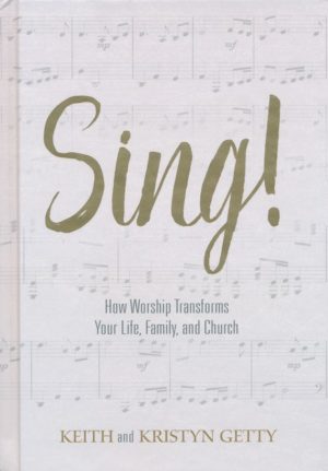 Keith Getty, Kristyn Getty - Sing!