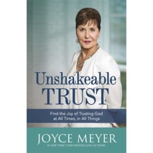 Joyce Meyer - Unshakeable Trust