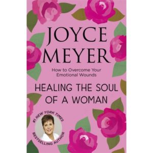 Joyce Meyer - Healing The Soul of a Woman