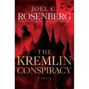 Joel C. Rosenberg - The Kremlin Conspiracy