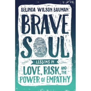 Belinda Wilson Bauman - Brave Soul