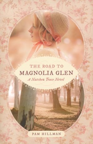Pam Hillman - The Road to Magnolia Glen