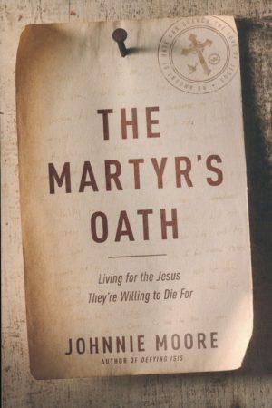 Johnnie Moore - The Martyr's Oath