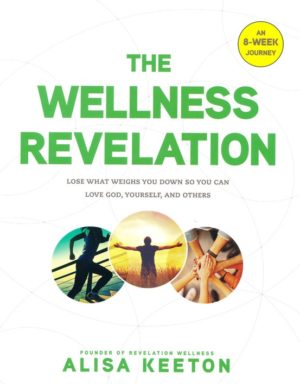 Alisa Keeton - The Wellness Revelation
