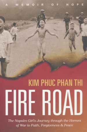 Kim Phuc Phan Thi, Ashley Wiersma - Fire Road