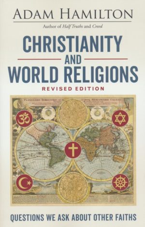 Adam Hamilton - Christianity and World Religions