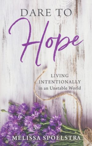 Melissa Spoelstra - Dare to Hope