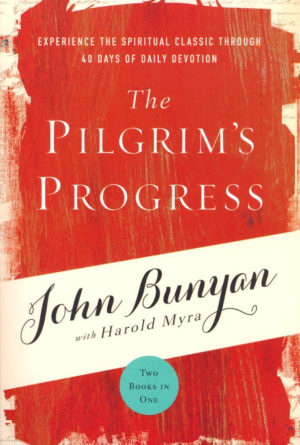 John Bunyan, Harold Myra - The Pilgrim's Progress