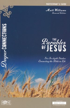 Matt Williams - The Parables of Jesus Participant's Guide
