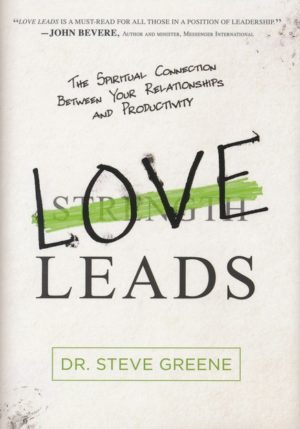 Dr. Steve Greene - Love Leads