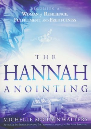 Michelle McClain-Walters - The Hannah Anointing