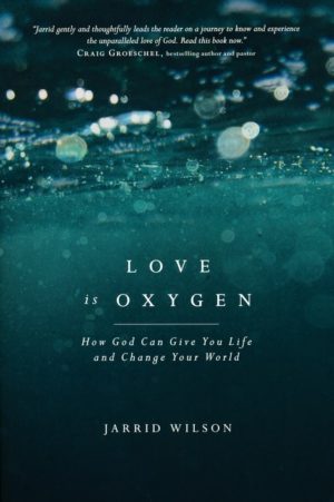 Jarrid Wilson - Love Is Oxygen