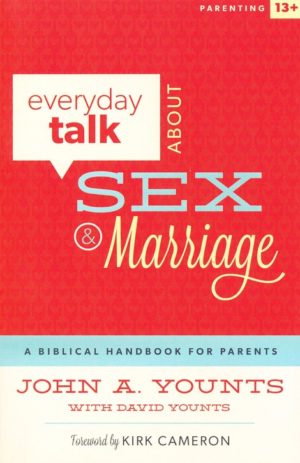 John A. Younts, David Younts - Everyday Talk About Sex and Marriage