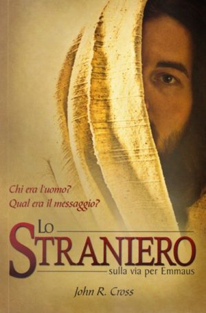 John Cross - Lo Straniero sulla via per Emmaus
