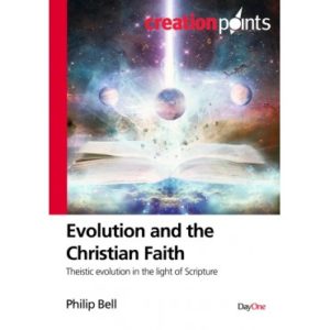 Philip Bell - Evolution and the Christian Faith