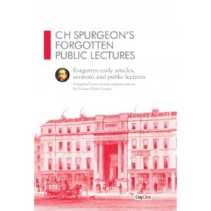 Terence Crosby - CH Spurgeon's Forgotten Public Lectures