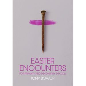 Tony Bower - Easter Encounters