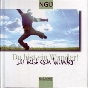 Neue Genfer Übersetzung - Du bist ein Wunder (Bildband mit CD)