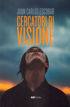 Juan Carlos Escobar - Cercatori di visione