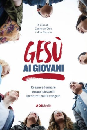 Cameron Cole, Jon Nielson - Gesù ai giovani