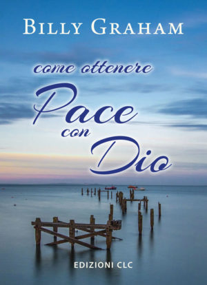 Billy Graham - Come ottenere pace con Dio