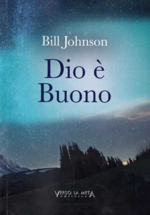 Bill Johnson - Dio è buono