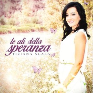 Tiziana Scala - Le ali della speranza