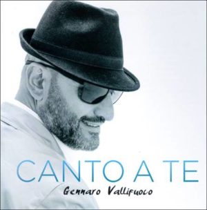 Gennaro Vallifuoco - Canto a Te