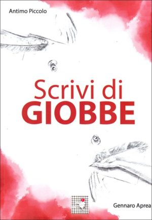 Antimo Piccolo, Gennaro Aprea - Scrivi di Giobbe