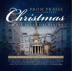 All Souls Orchestra - Prom Praise: A Festival of Christmas