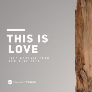 New Wine Worship - This Is Love