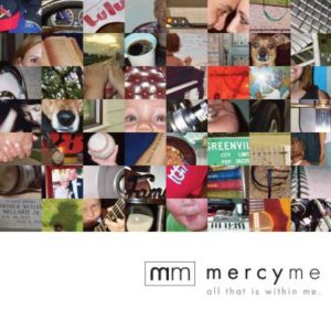 MercyMe - All That Is Within Me