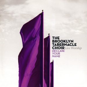 Brooklyn Tabernacle Choir - Declare Your Name