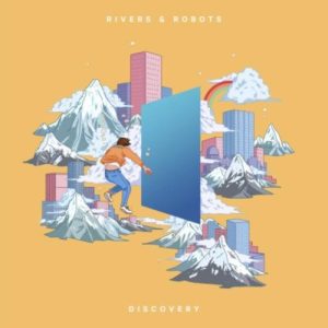 Rivers & Robots - Discovery