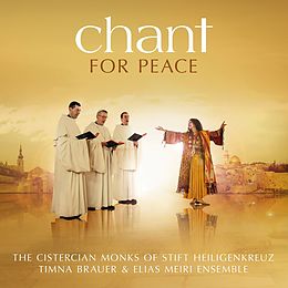 The Cistercian Monks Of Stift Heiligenkreuz & Brauer Timna & Elias Meiri Ensemble - Chant For Peace