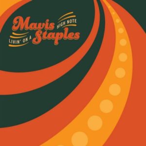 Mavis Staples - Livin' on a High Note