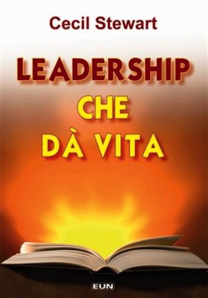 Cecil Stewart - Leadership che dà vita
