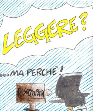 Leggere? ...ma perché!