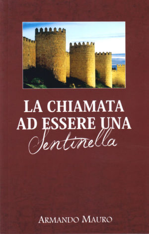 Armando Mauro - La chiamata ad essere una sentinella