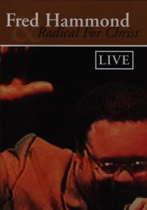 Fred Hammond - Radical For Christ: Live (DVD)
