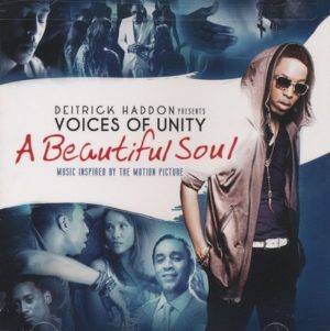 Deitrick Haddon, Voices of Unity - A Beautiful Soul Soundtrack