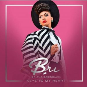 Bri Babineaux - Keys To My Heart