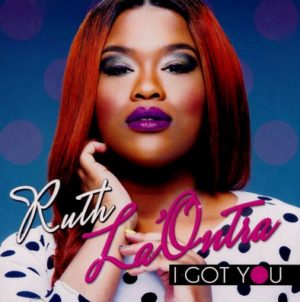 Ruth La'Ontra - I Got You
