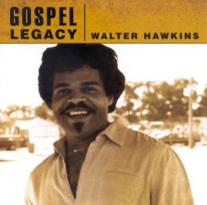 Walter Hawkins - Gospel Legacy