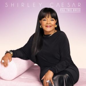 Shirley Caesar - Fill This House