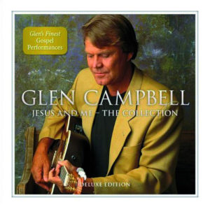 Glen Campbell - Jesus and Me: The Collection